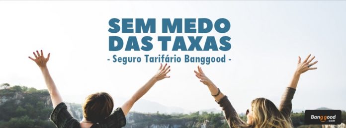 seguro taxas Banggood seguro tarifário Brasil